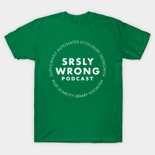 Srsly Wrong Season 9 T-Shirt